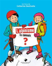 L'alpinisme : tu connais ?