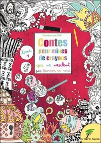 Contes pour mines de crayons qui ne veulent pas tourner en rond. Vol. 1