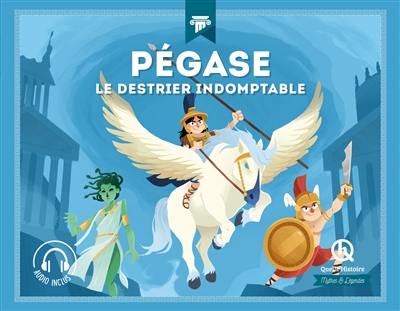 Pégase : le destrier indomptable