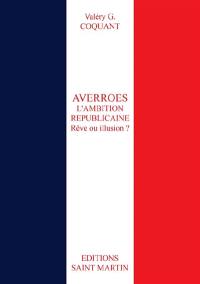 Averroès : l'ambition républicaine : rêve ou illusion ?