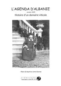 L'agenda d'Albanie : année 1929 : histoire d'un domaine viticole