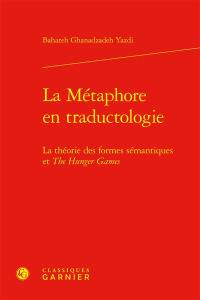 La métaphore en traductologie : la théorie des formes sémantiques et The Hunger games