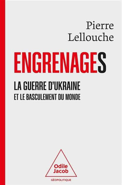 Engrenages : la guerre d'Ukraine et le basculement du monde