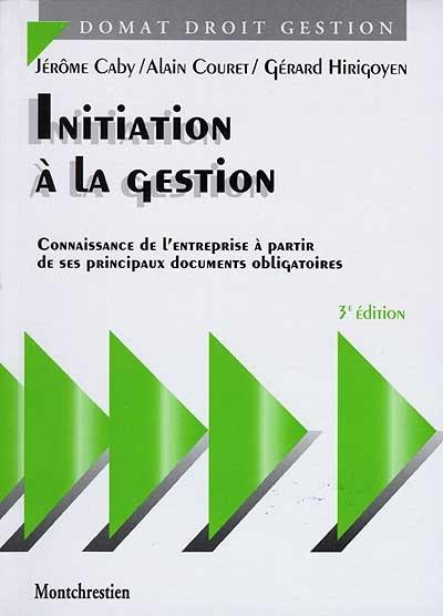 Initiation à la gestion : connaissance de l'entreprise à partir de ses principaux documents obligatoires