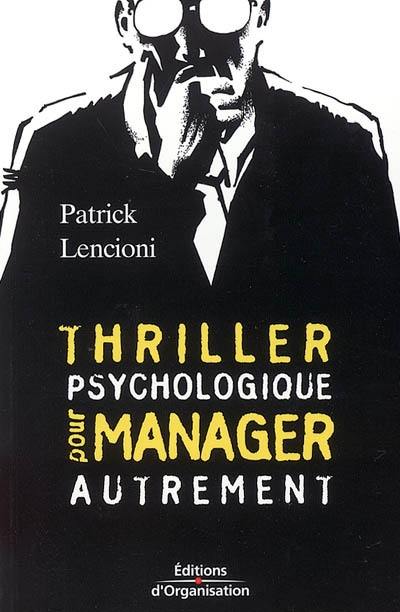 Thriller psychologique pour manager autrement