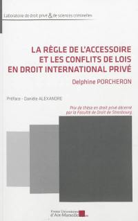 La règle de l'accessoire et les conflits de lois en droit international privé