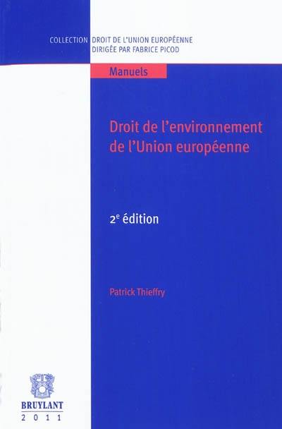 Droit de l'environnement de l'Union européenne : éléments de droit comparé américain, chinois et indien