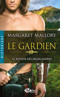 Le retour des highlanders. Vol. 1. Le gardien