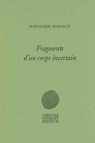 Fragments d'un corps incertain