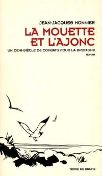 La mouette et l'ajonc : un demi-siècle de combats pour la Bretagne ou L'itinéraire d'un Breton de gauche