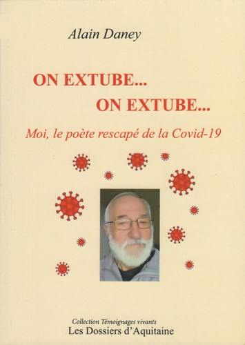 On extube... On extube... : une histoire vécue par l'une des premières victimes du Covid-19