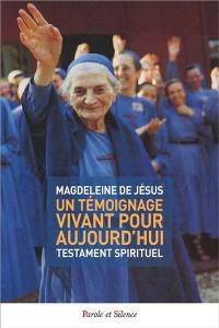 Un témoignage vivant pour aujourd'hui : testament spirituel