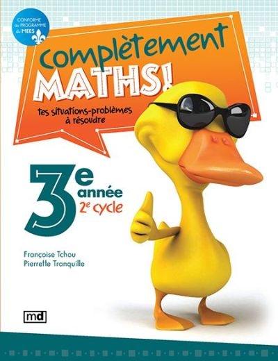 Complètement maths! : 3e année