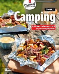 Camping, tome 2 : 85 idées tellement cool et pas compliquées