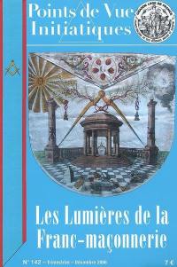 Points de vue initiatiques, n° 142. Les lumières de la franc-maçonnerie