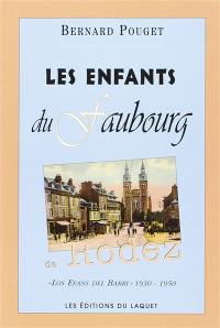 Les enfants du faubourg : Rodez 1930-1950