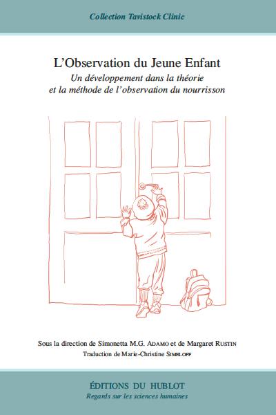 L'observation du jeune enfant : un développement dans la théorie et la méthode de l'observation du nourrisson