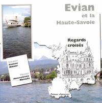 Evian et la Haute-Savoie : regards croisés