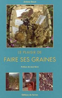 Le plaisir de faire ses graines