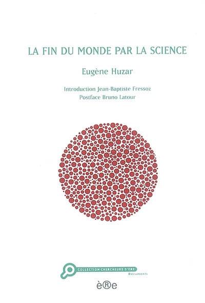 La fin du monde par la science