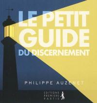 Le petit guide du discernement