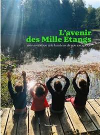 L'avenir des Mille étangs : une ambition à la hauteur de son exception