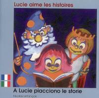 Lucie aime les histoires. A Lucie piacciono le storie