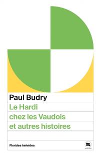 Le Hardi chez les vaudois : et autres histoires