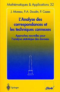 L'analyse des correspondances et les techniques connexes : approches nouvelles pour l'analyse statistique des données