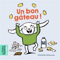 Un bon gâteau !