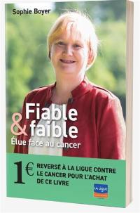 Fiable & faible : élue face au cancer