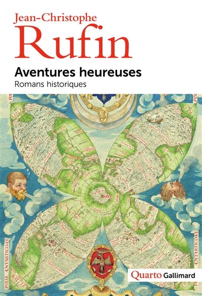 Aventures heureuses : romans historiques