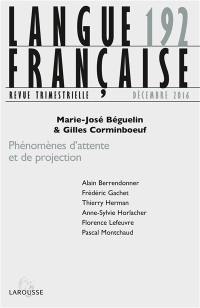 Langue française, n° 192. Phénomènes d'attente et de projection