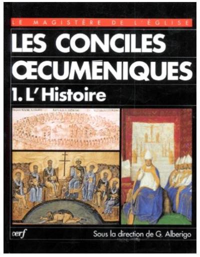 Les Conciles oecuméniques. Vol. 1. Histoire des conciles