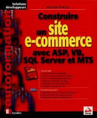 Construire un site e-commerce avec ASP, VB, SQL Server et MTS