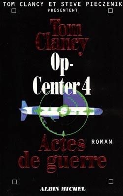 Op-Center. Vol. 4. Actes de guerre