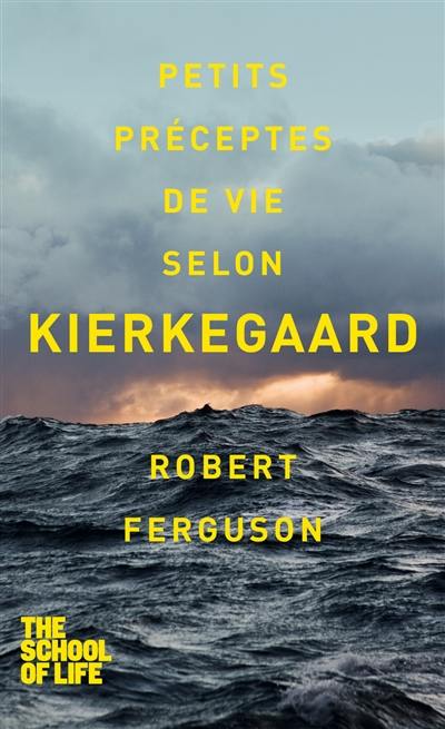 Petits préceptes de vie selon Kierkegaard