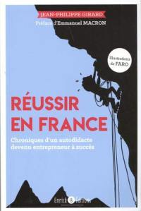 Réussir en France : réussir en lettres, en citations, en caricatures et en illustrations