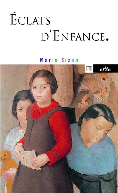 Eclats d'enfance : récit