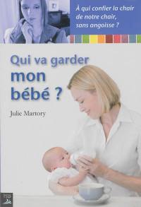 Qui va garder mon bébé ?