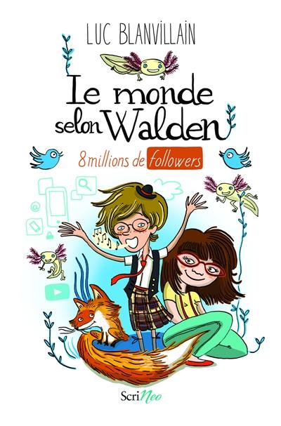 Le monde selon Walden : 8 millions de followers