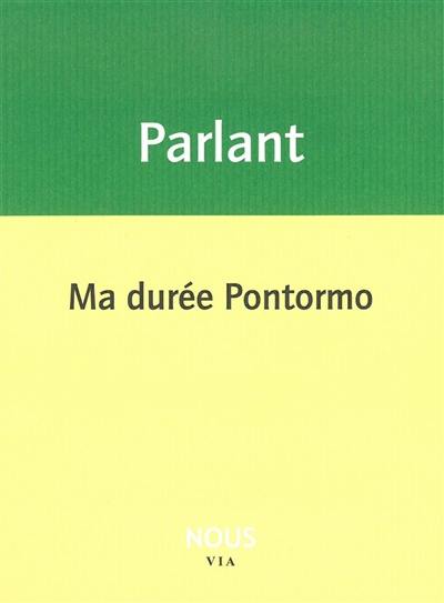 Ma durée Pontormo