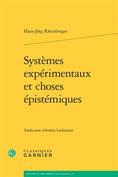 Systèmes expérimentaux et choses épistémiques