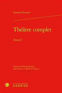 Théâtre complet. Vol. 1