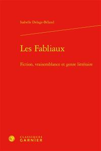 Les fabliaux : fiction, vraisemblance et genre littéraire