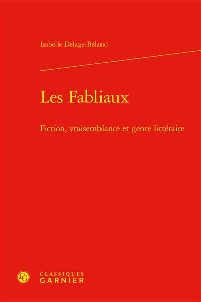 Les fabliaux : fiction, vraisemblance et genre littéraire