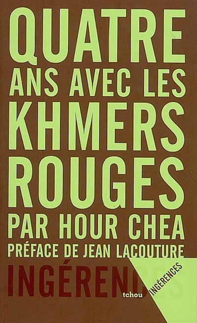 Quatre ans avec les Khmers rouges