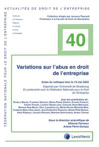 Variations sur l'abus en droit de l'entreprise : actes du colloque tenu le 13 mai 2022