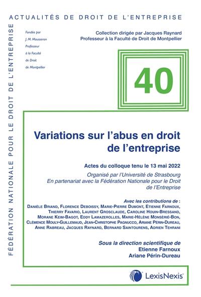 Variations sur l'abus en droit de l'entreprise : actes du colloque tenu le 13 mai 2022