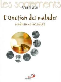 L'onction des malades : tendresse et réconfort